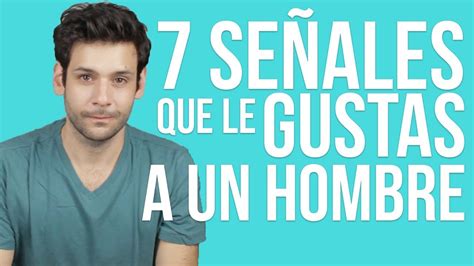 como saber si le gusto a un hombre timido|22 señales claras que indican que le gustas a un。